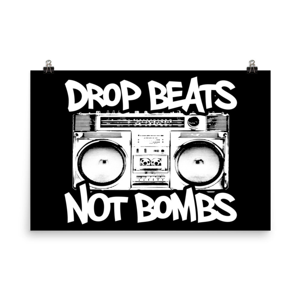 Drop Beats Not Bombs Poster