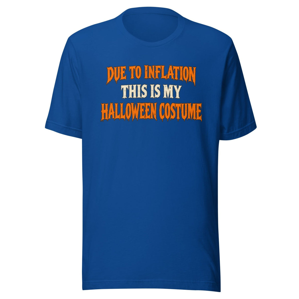 Due to Inflation This Is My Halloween Costume Shirt