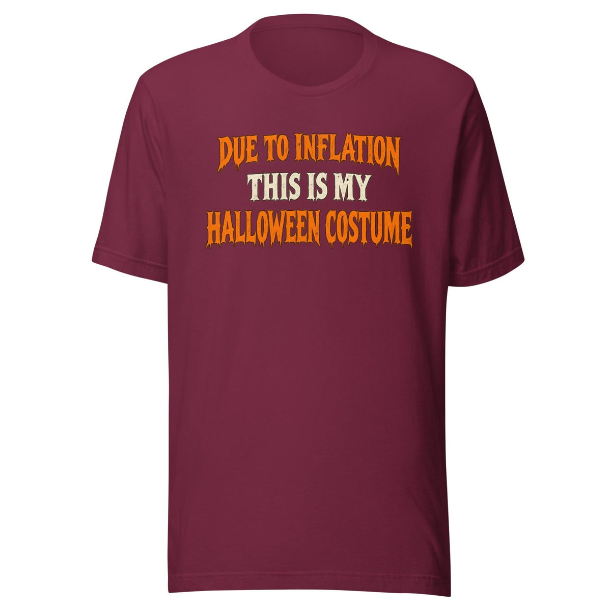 Due to Inflation This Is My Halloween Costume Shirt