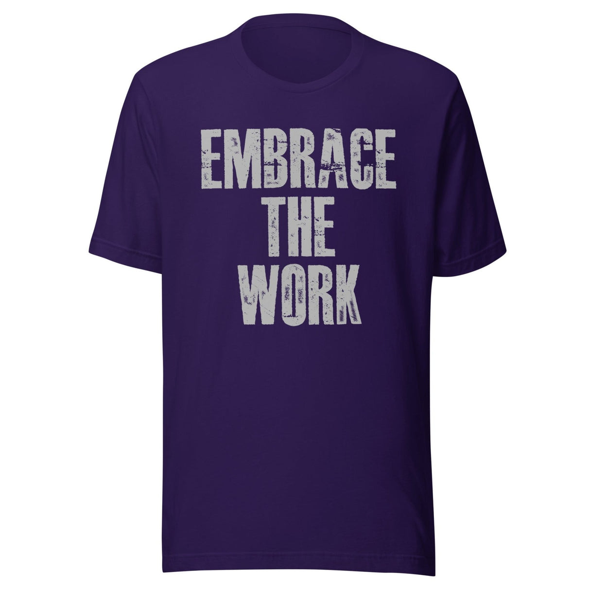 Embrace The Work Shirt