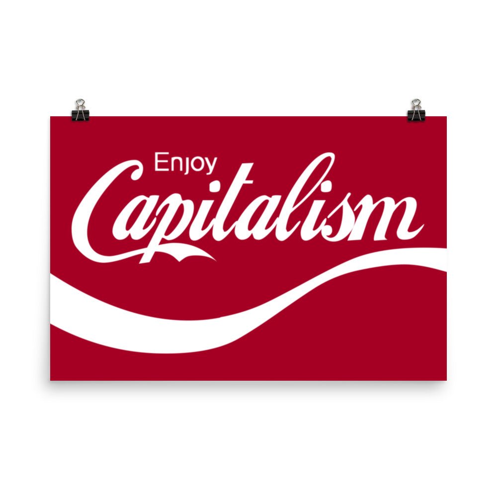 Enjoy Capitalism Poster