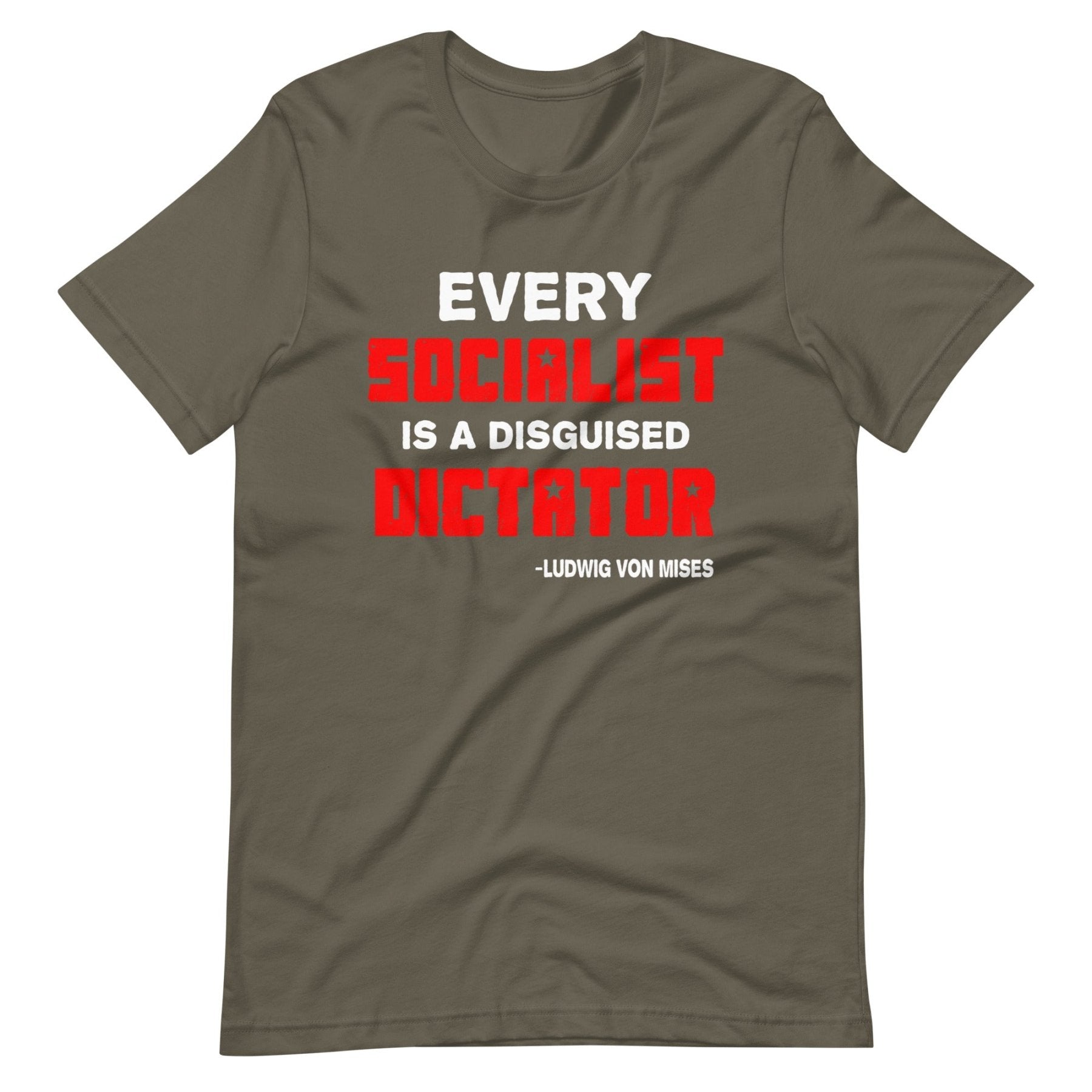 Every Socialist is a Disguised Dictator Shirt