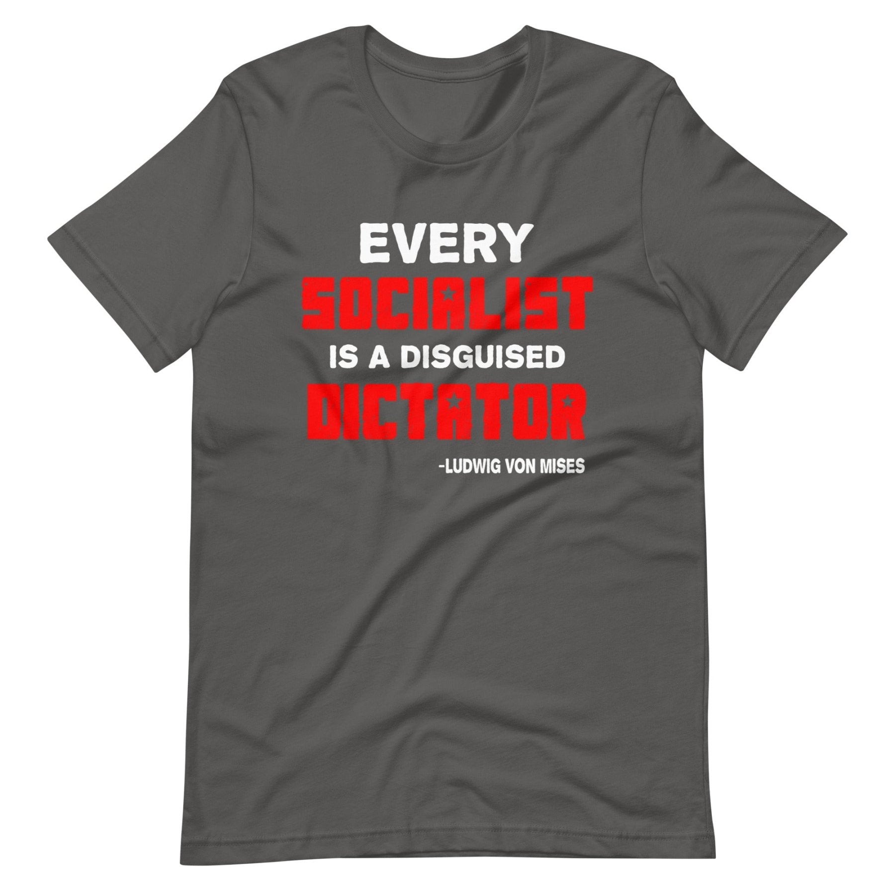 Every Socialist is a Disguised Dictator Shirt