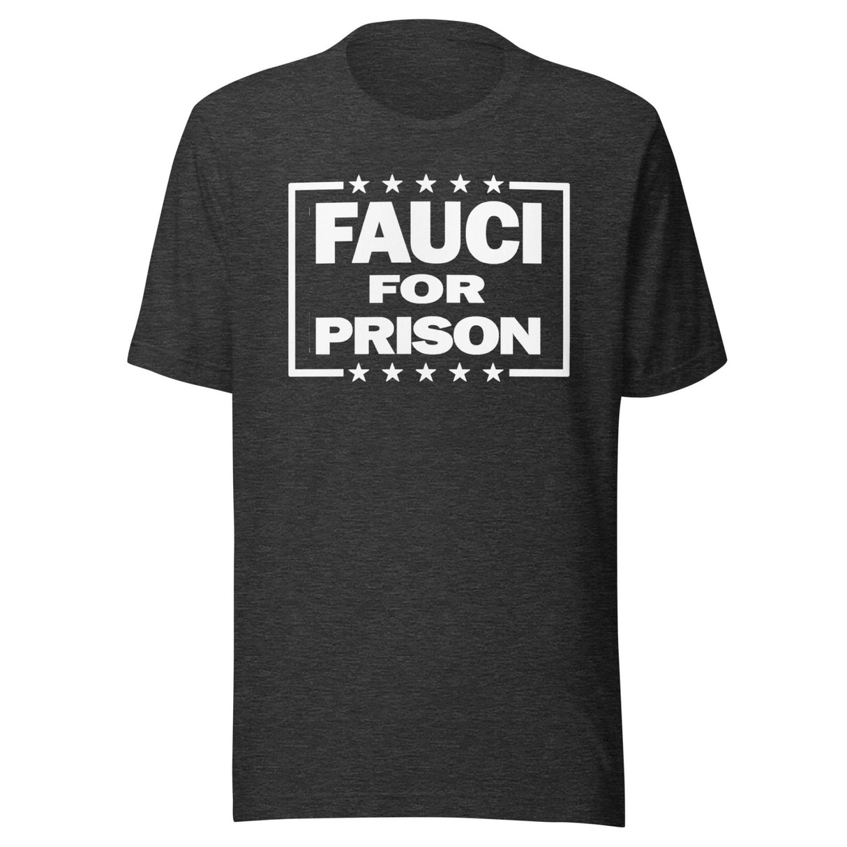 Fauci For Prison Shirt