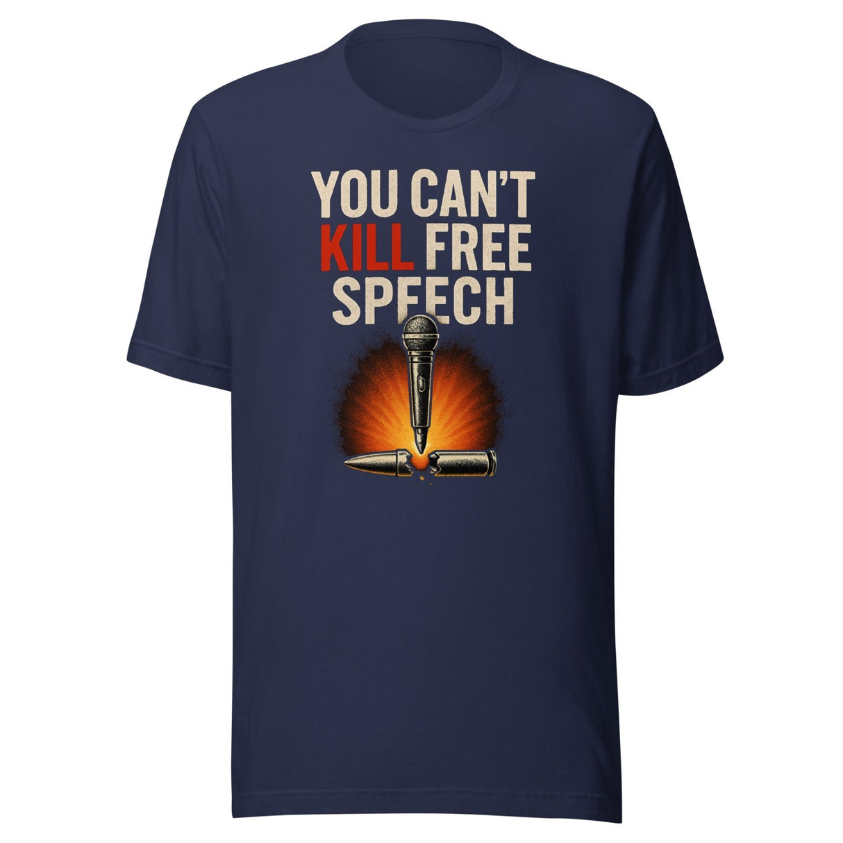 Free Speech Cannot Be Killed Shirt
