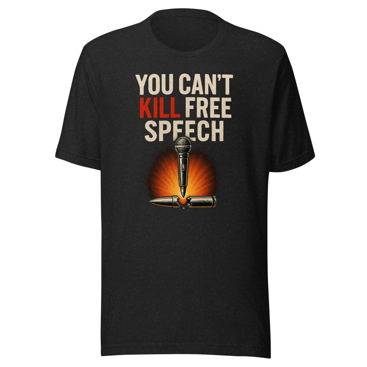 Free Speech Cannot Be Killed Shirt