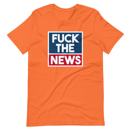 Fuck The News Shirt
