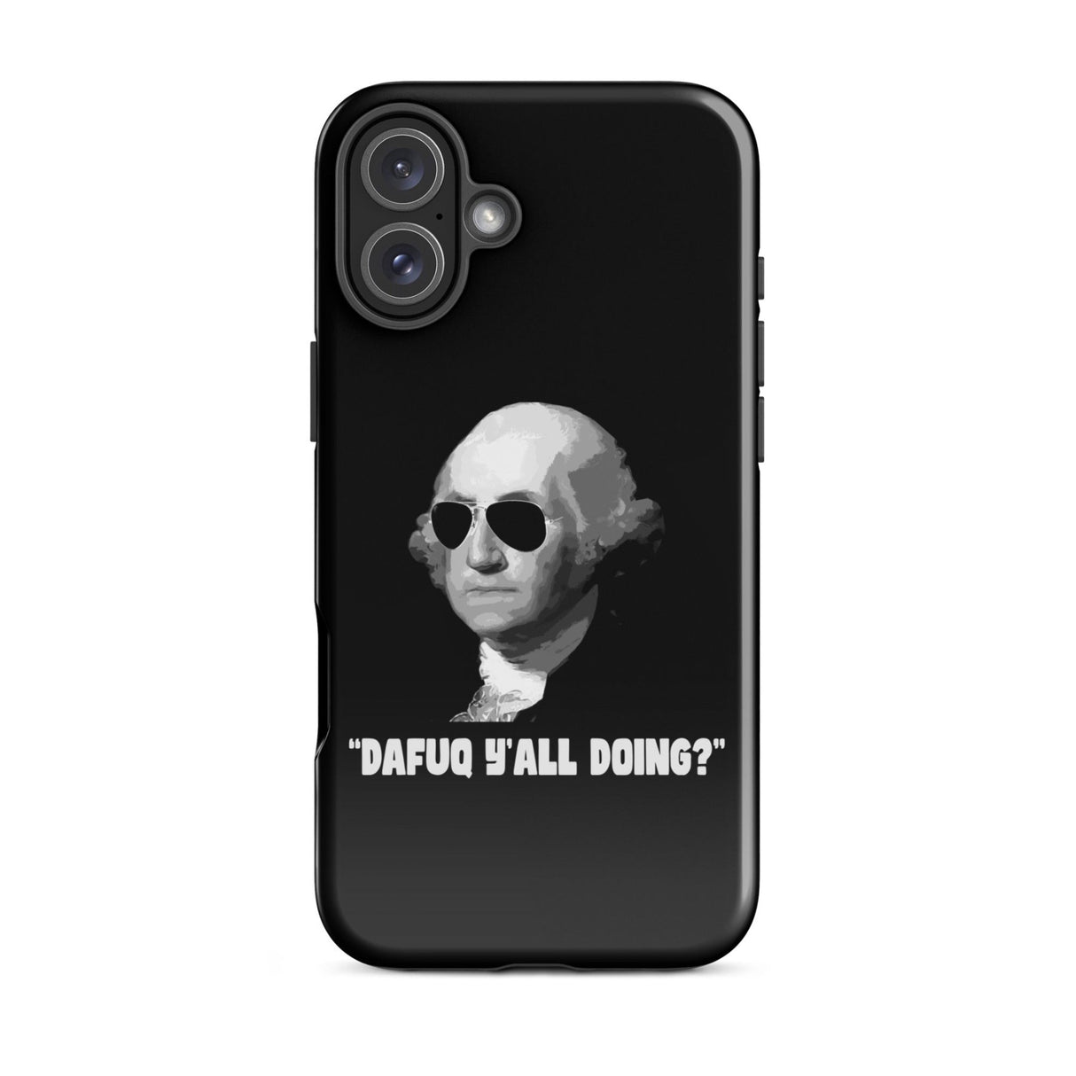 George Washington DAFUQ Y'all Doing iPhone® Case