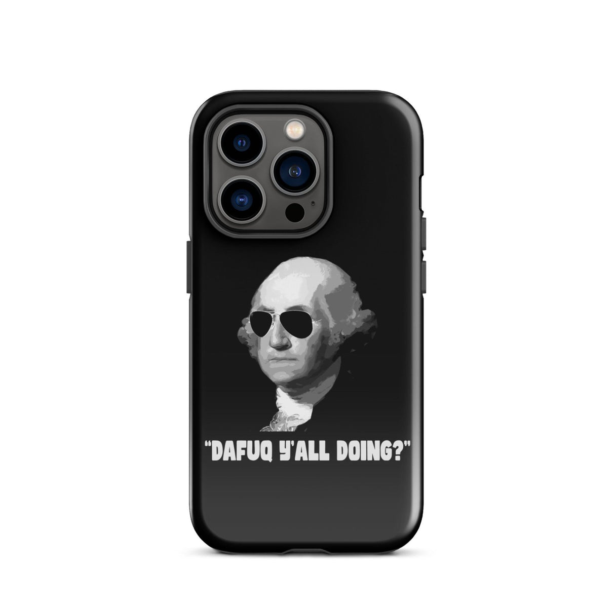 George Washington DAFUQ Y'all Doing iPhone® Case