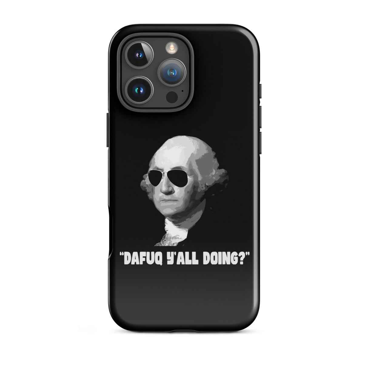 George Washington DAFUQ Y'all Doing iPhone® Case
