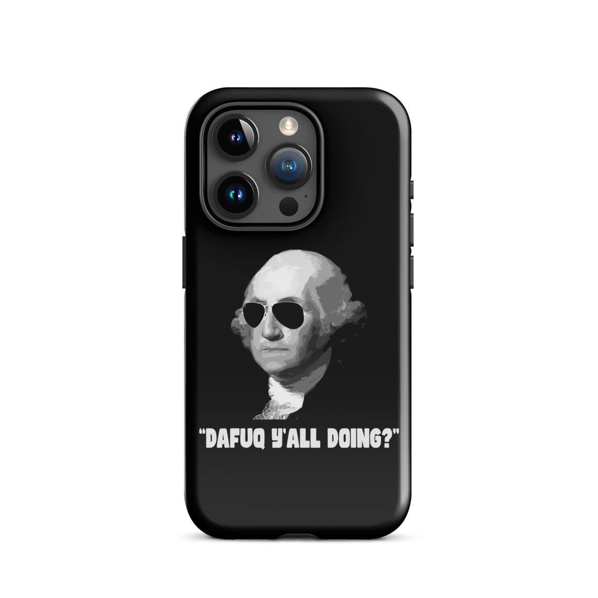George Washington DAFUQ Y'all Doing iPhone® Case