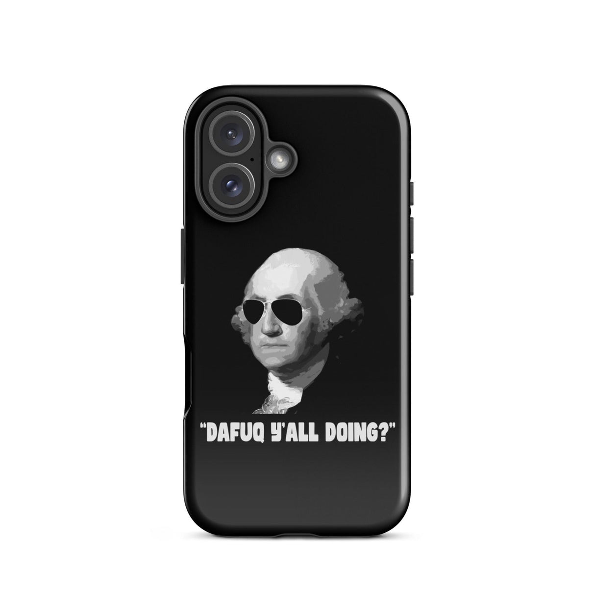 George Washington DAFUQ Y'all Doing iPhone® Case