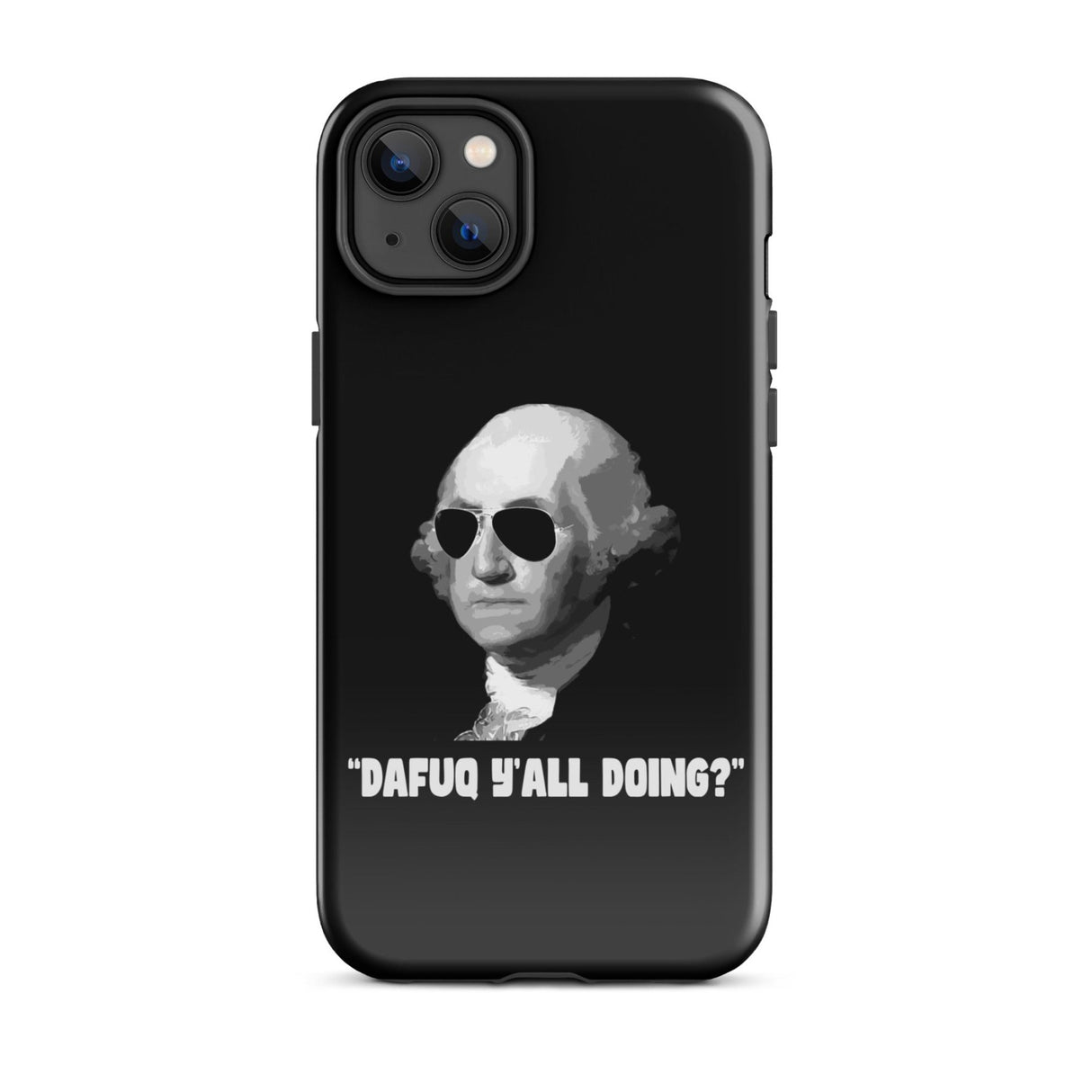 George Washington DAFUQ Y'all Doing iPhone® Case