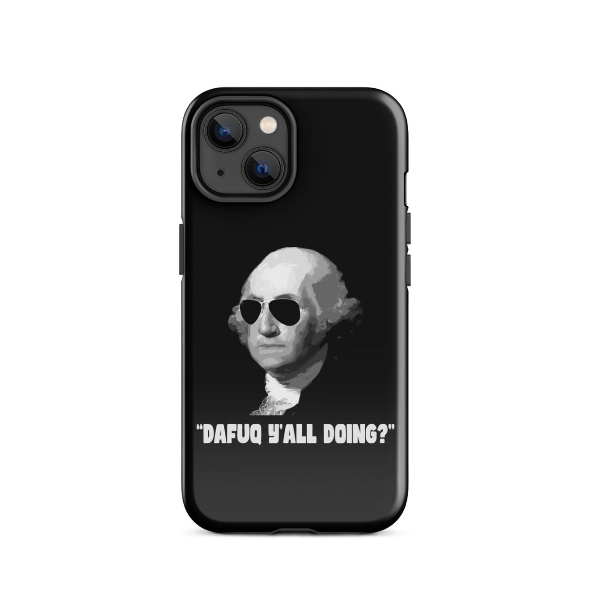 George Washington DAFUQ Y'all Doing iPhone® Case