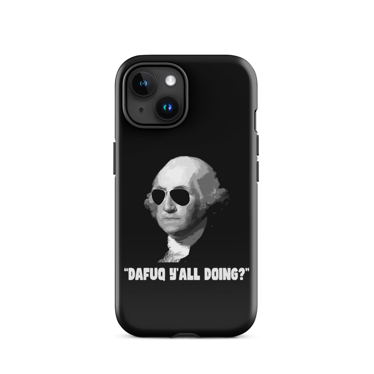 George Washington DAFUQ Y'all Doing iPhone® Case