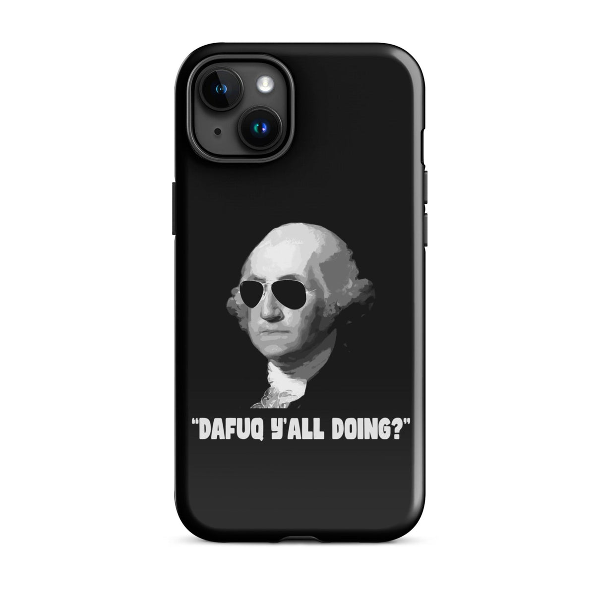 George Washington DAFUQ Y'all Doing iPhone® Case