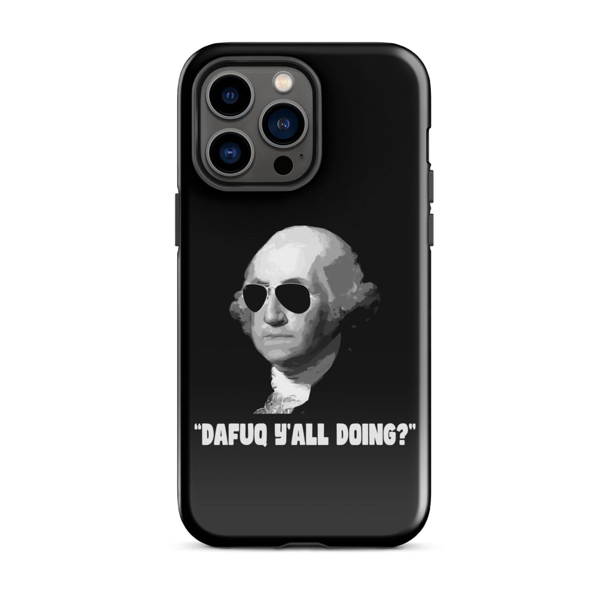 George Washington DAFUQ Y'all Doing iPhone® Case