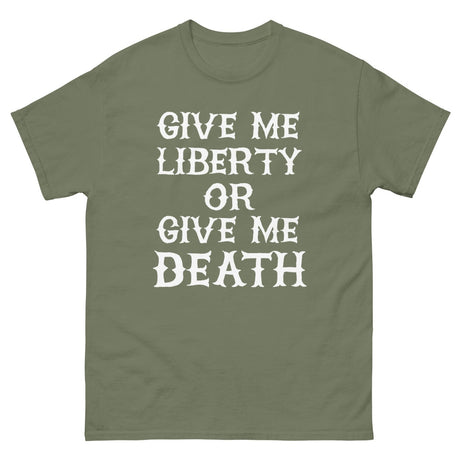 Give Me Liberty or Give Me Death Heavy Cotton Shirt
