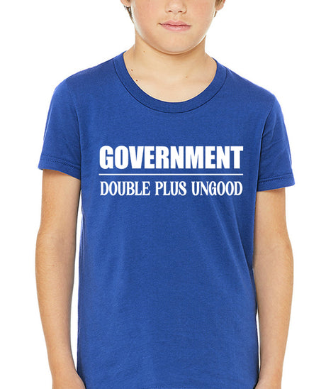 Government Double Plus Ungood Youth Shirt