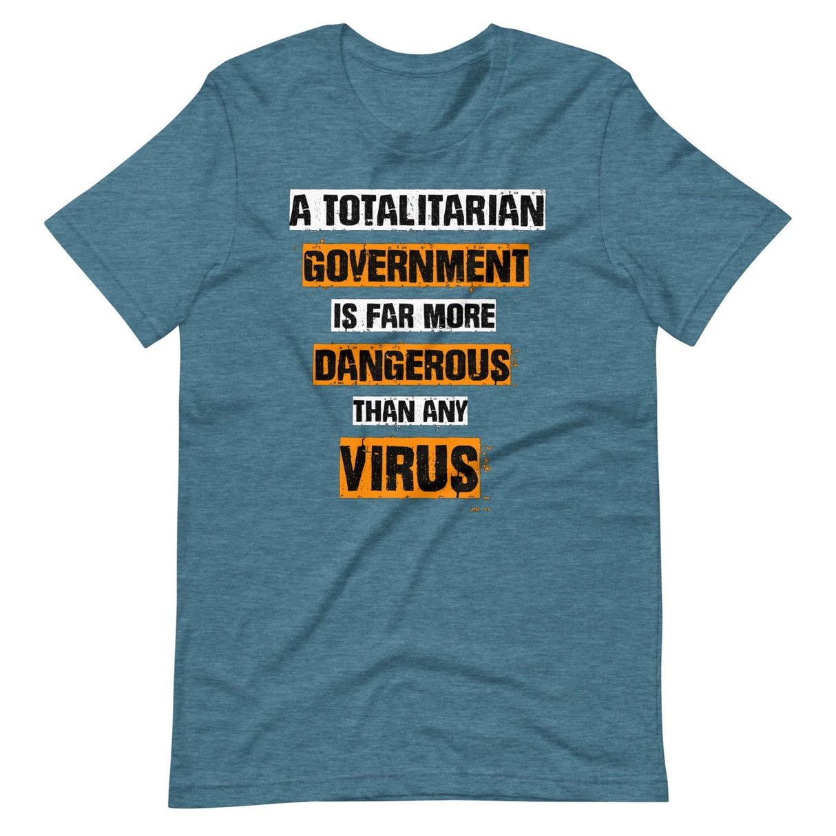 Government More Dangerous Than Any Virus Shirt