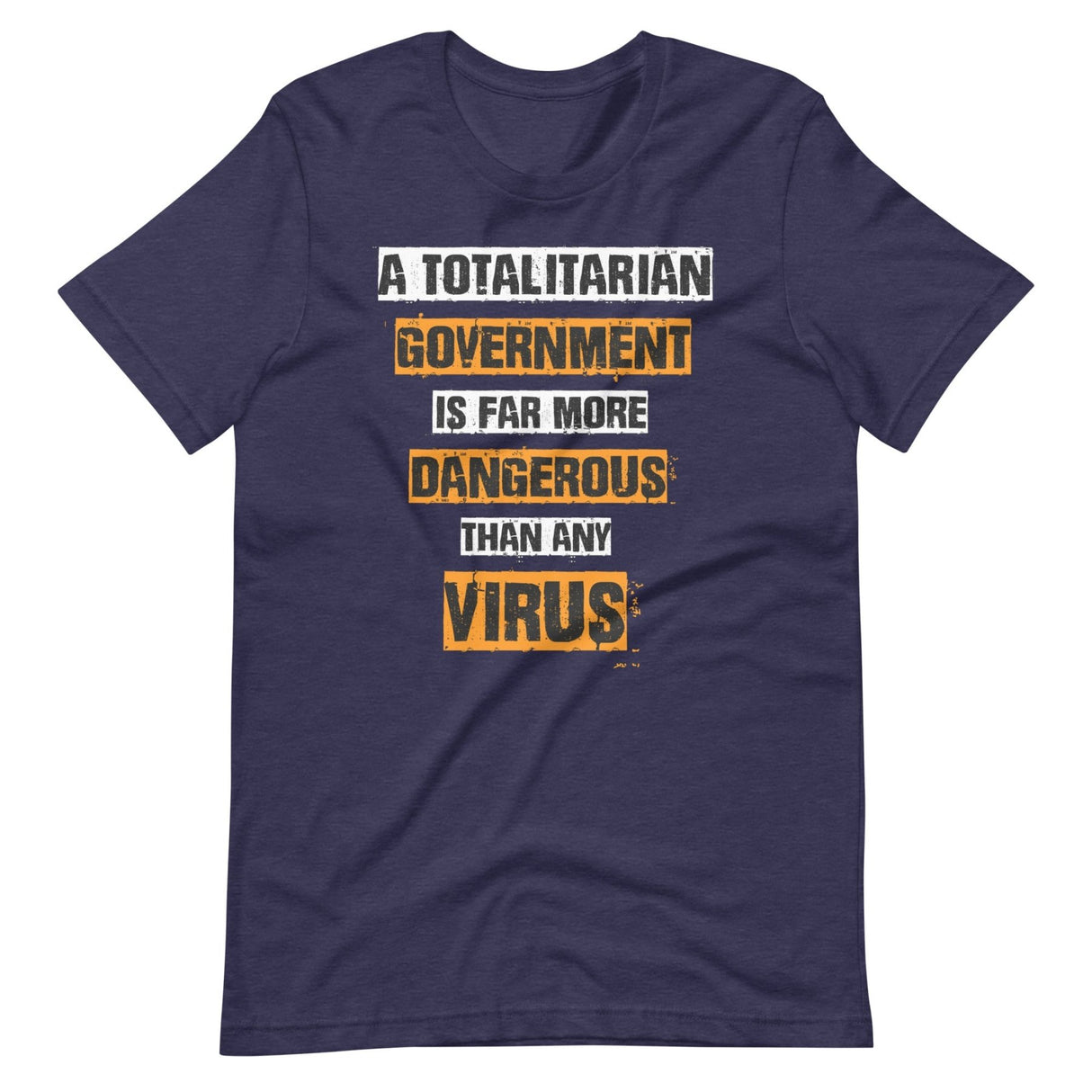 Government More Dangerous Than Any Virus Shirt