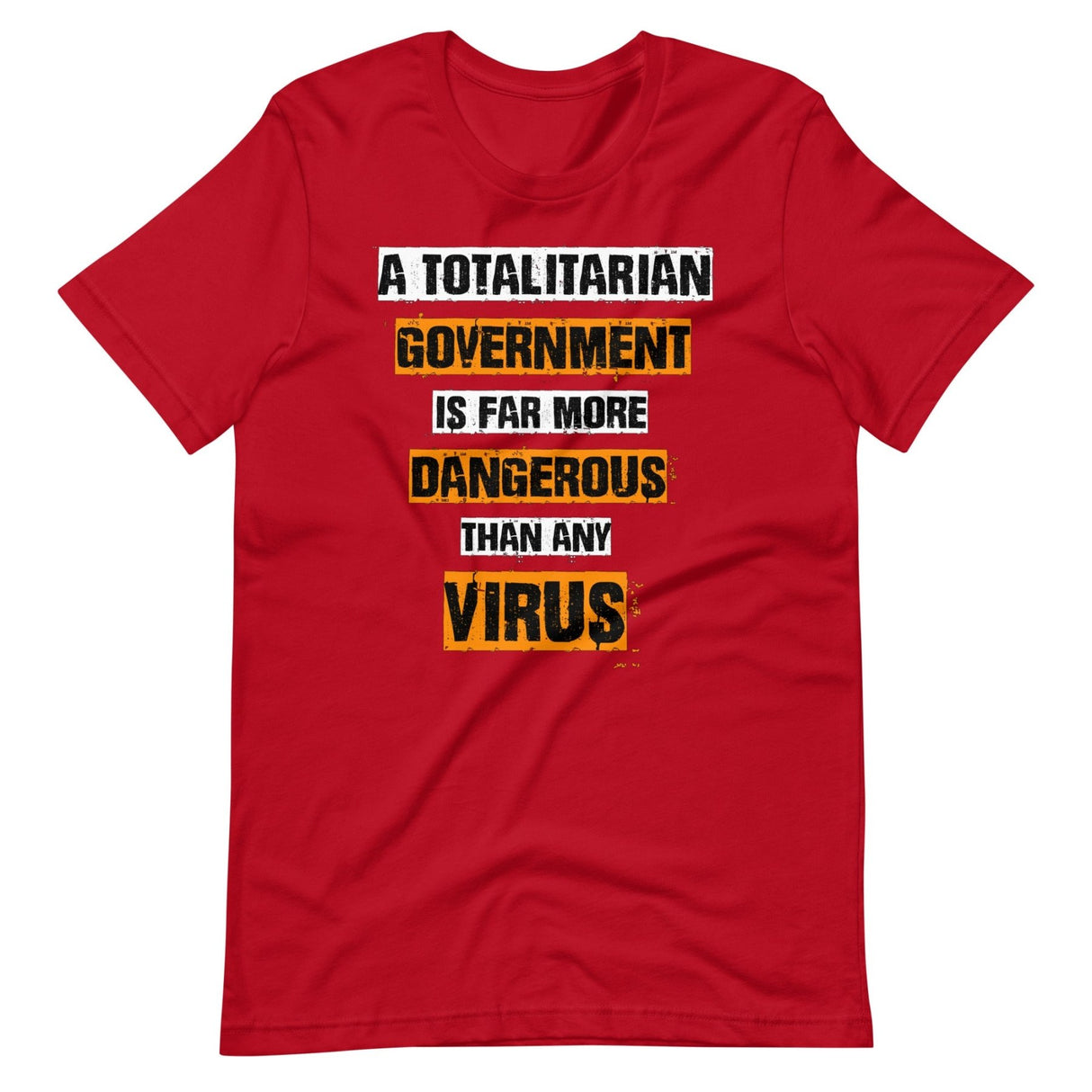 Government More Dangerous Than Any Virus Shirt