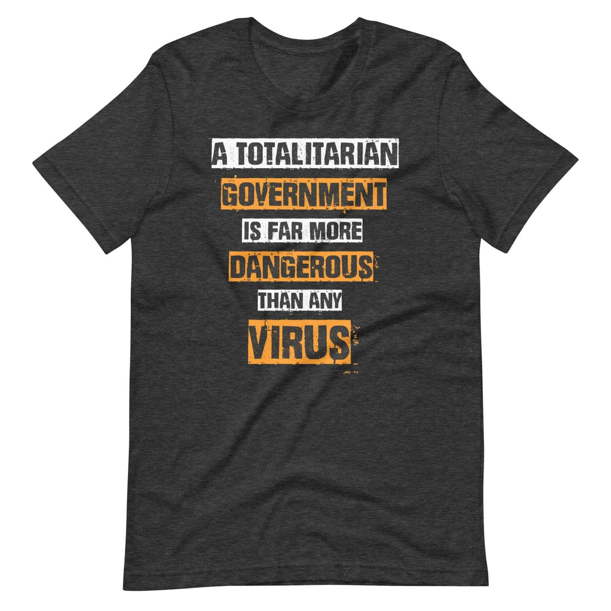 Government More Dangerous Than Any Virus Shirt
