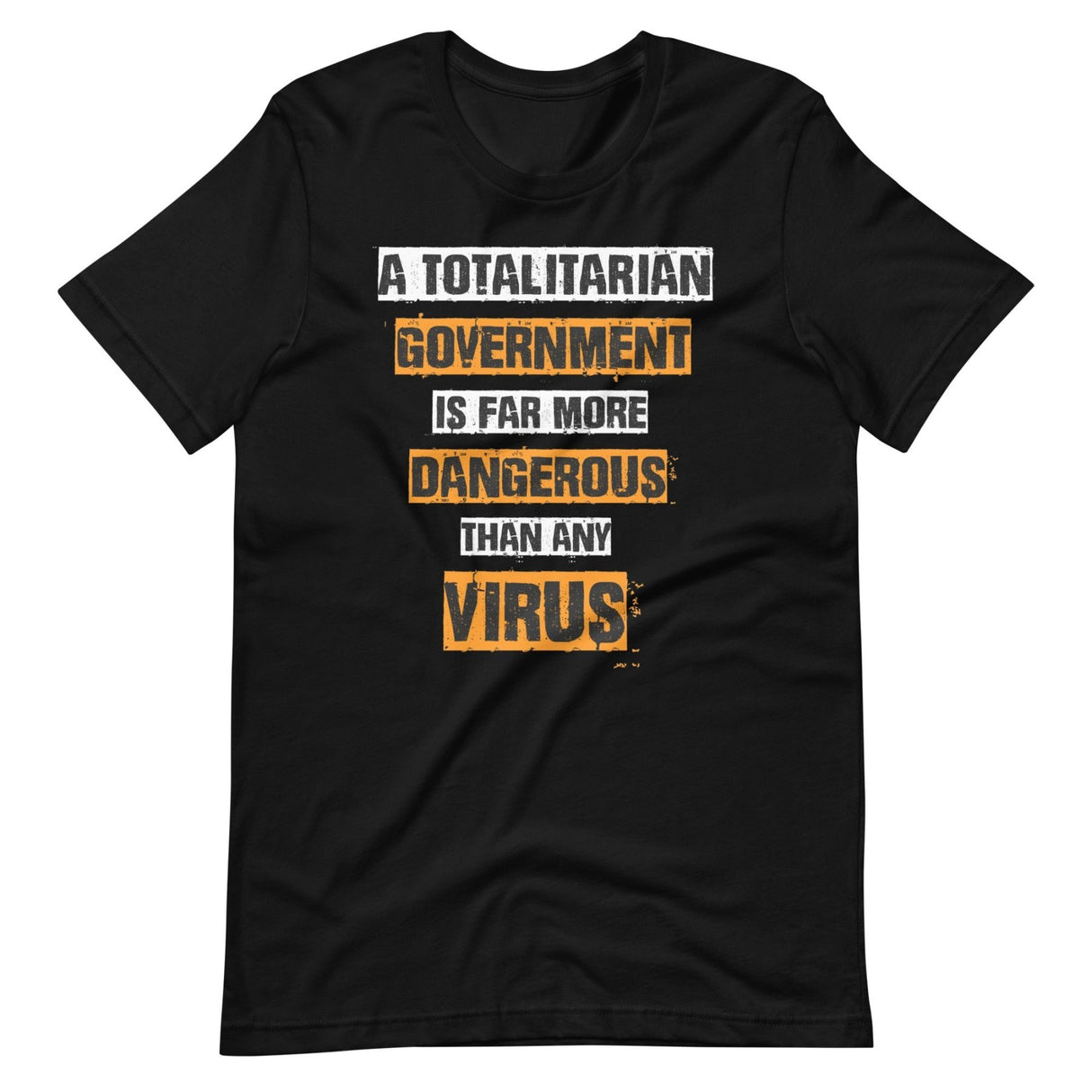 Government More Dangerous Than Any Virus Shirt