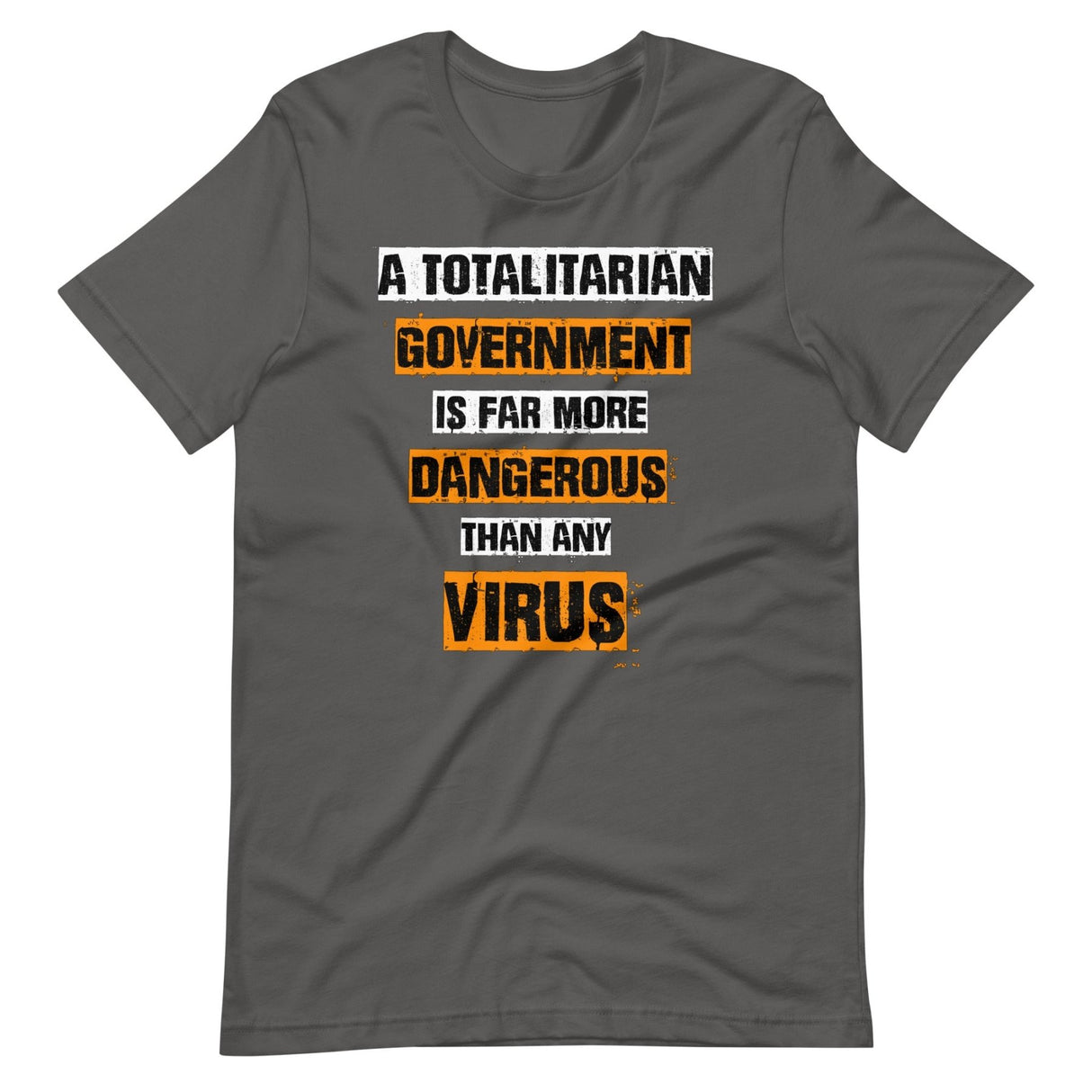 Government More Dangerous Than Any Virus Shirt