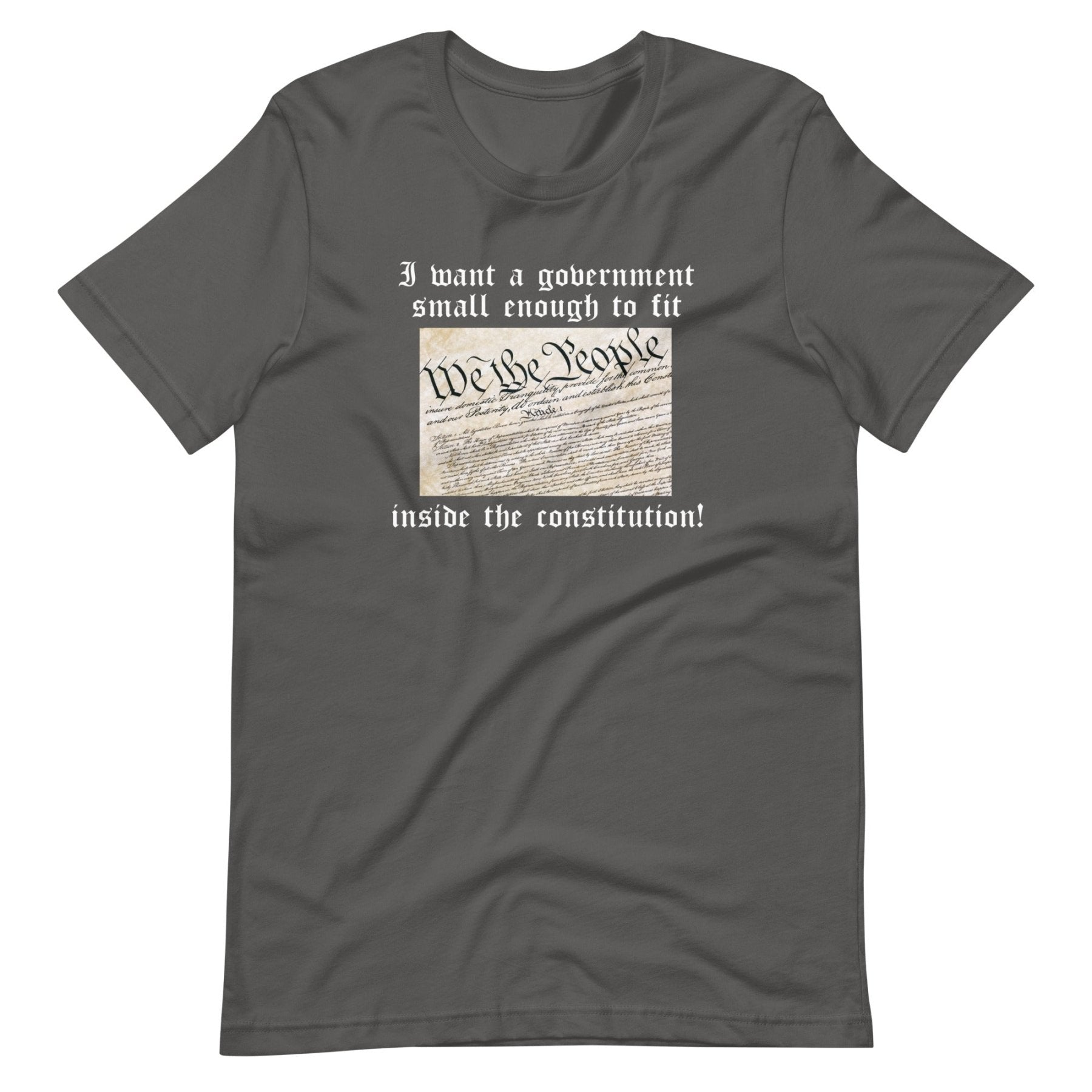 Government Small Enough To Fit Inside The Constitution Shirt