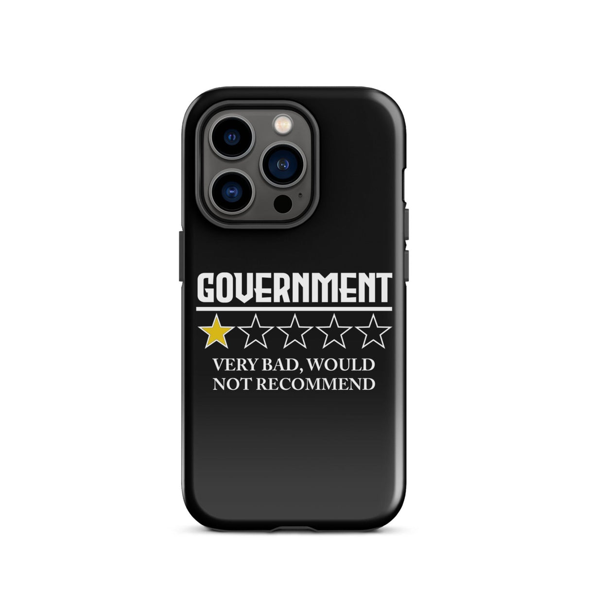Government Very Bad Would Not Recommend iPhone® Case