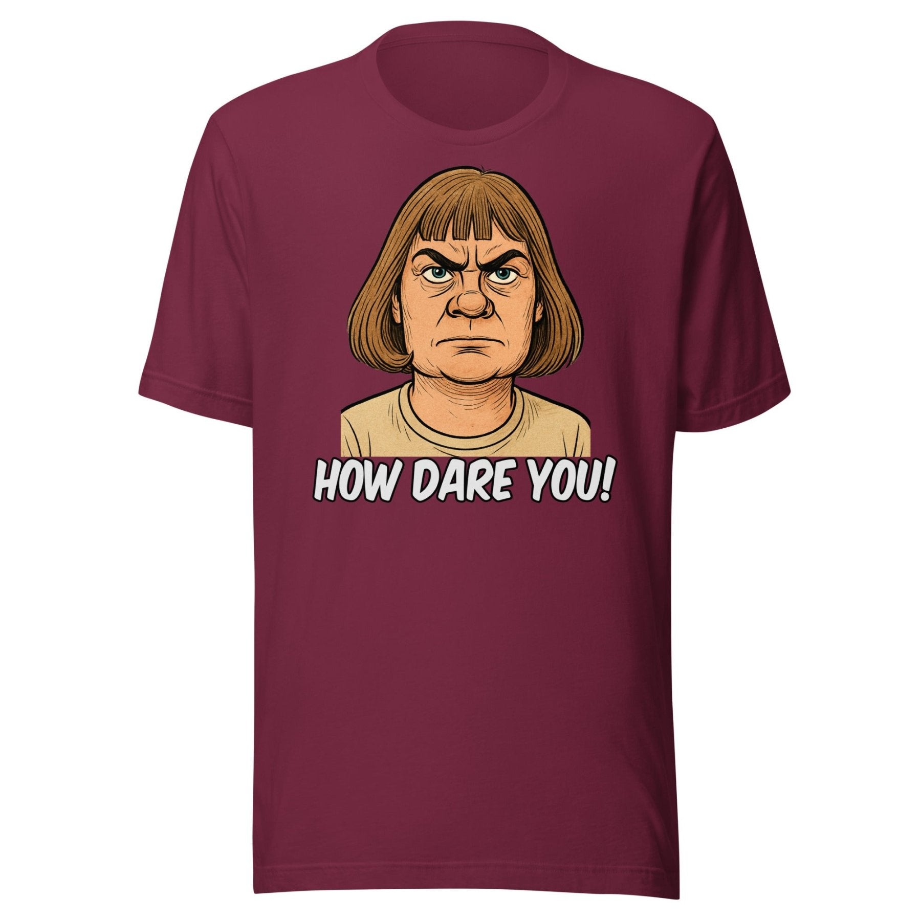 Greta Thunberg Haircut How Dare You Parody Shirt