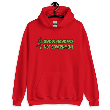 Grow Gardens Not Government Hoodie