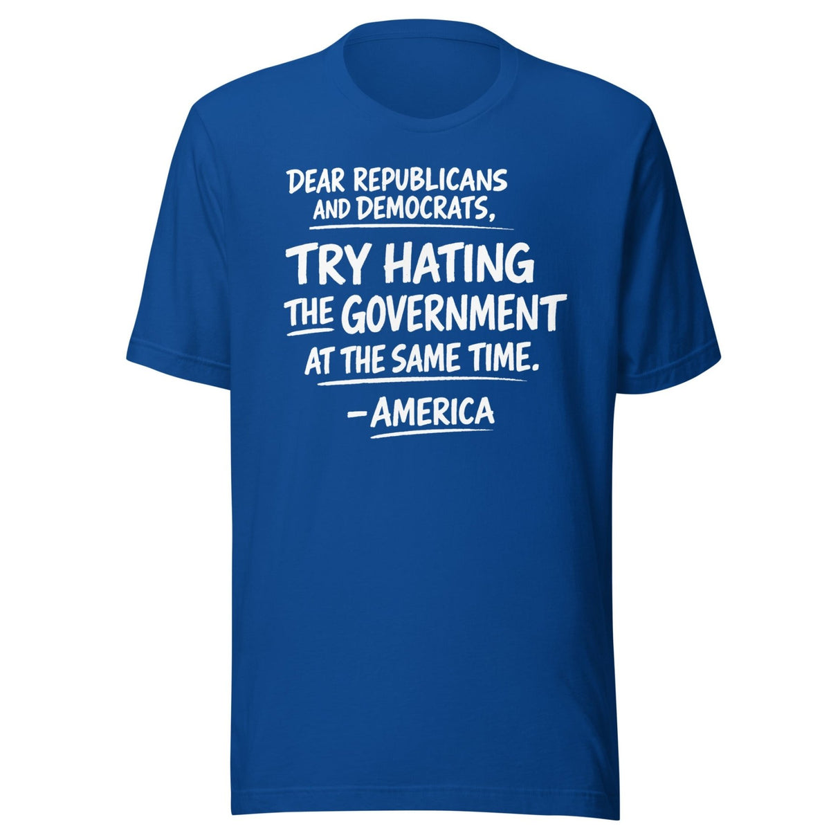 Hate The Government At The Same Time Shirt