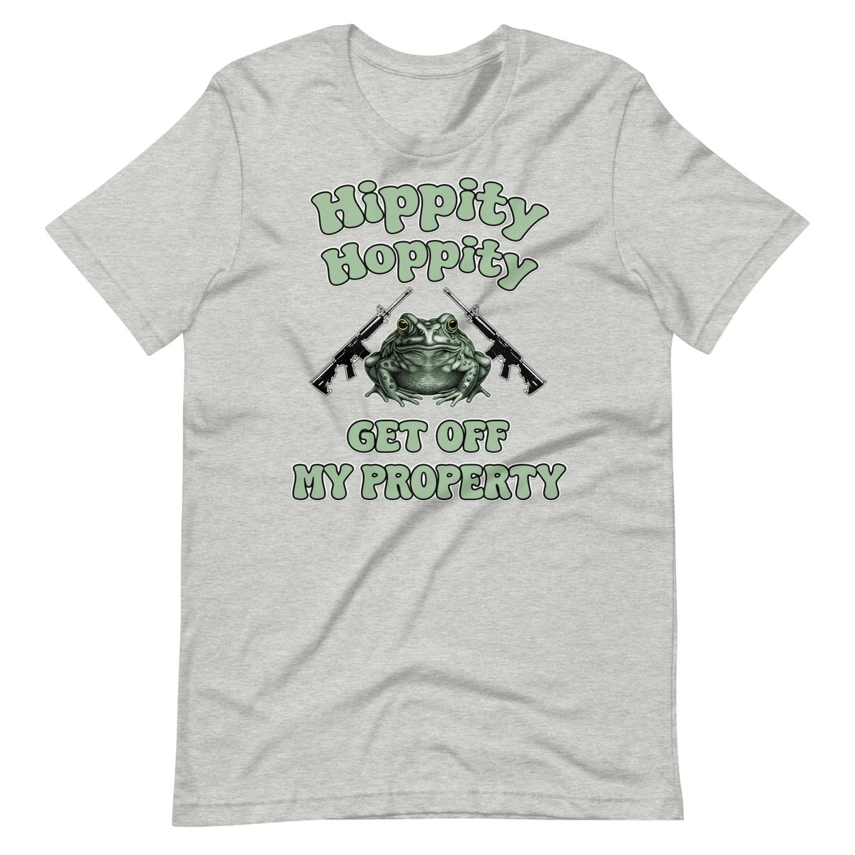 Hippity Hoppity Get Off My Property Shirt