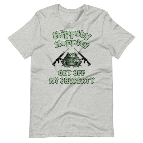 Hippity Hoppity Get Off My Property Shirt