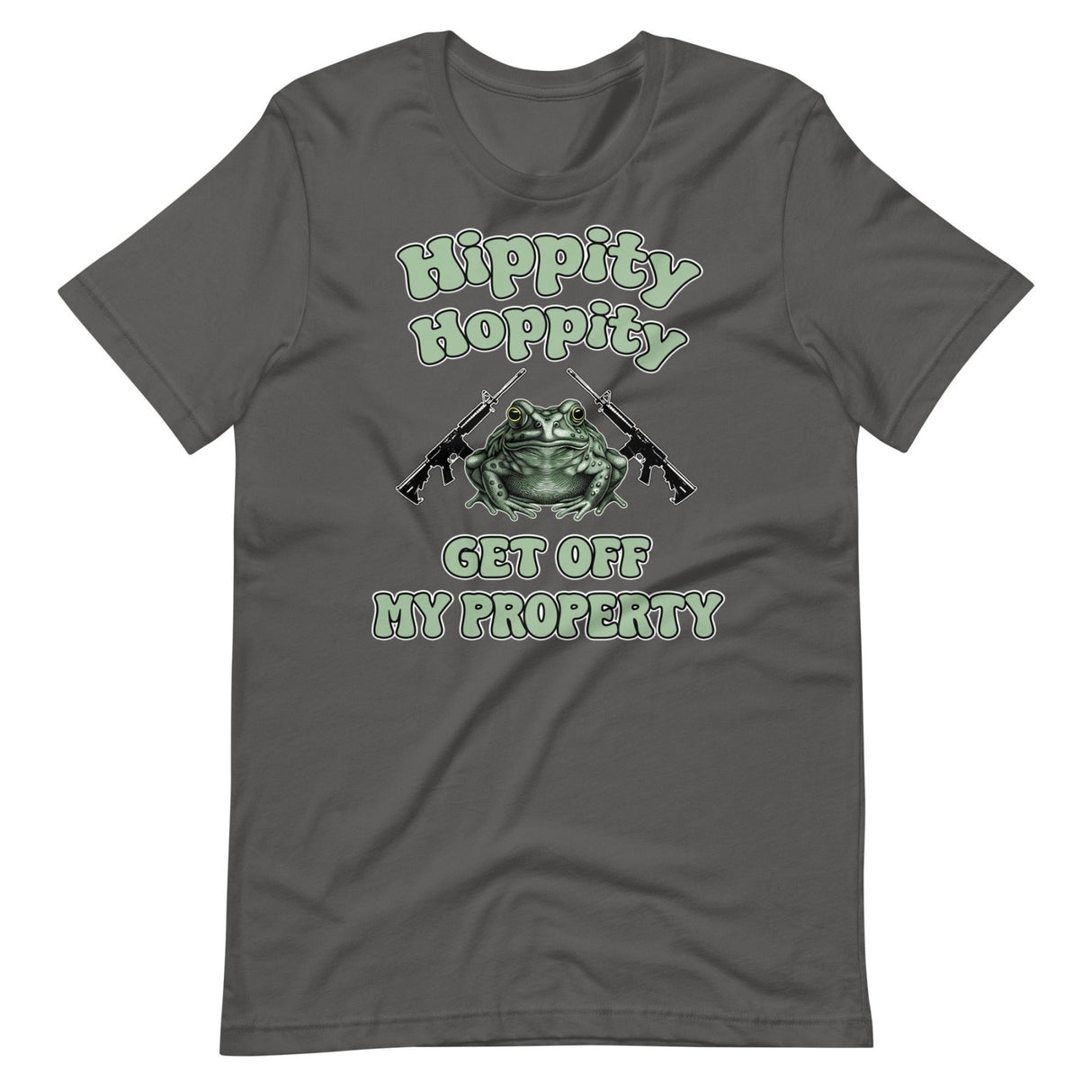Hippity Hoppity Get Off My Property Shirt