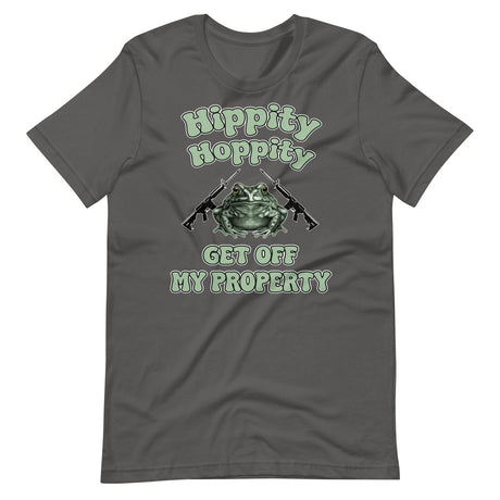 Hippity Hoppity Get Off My Property Shirt