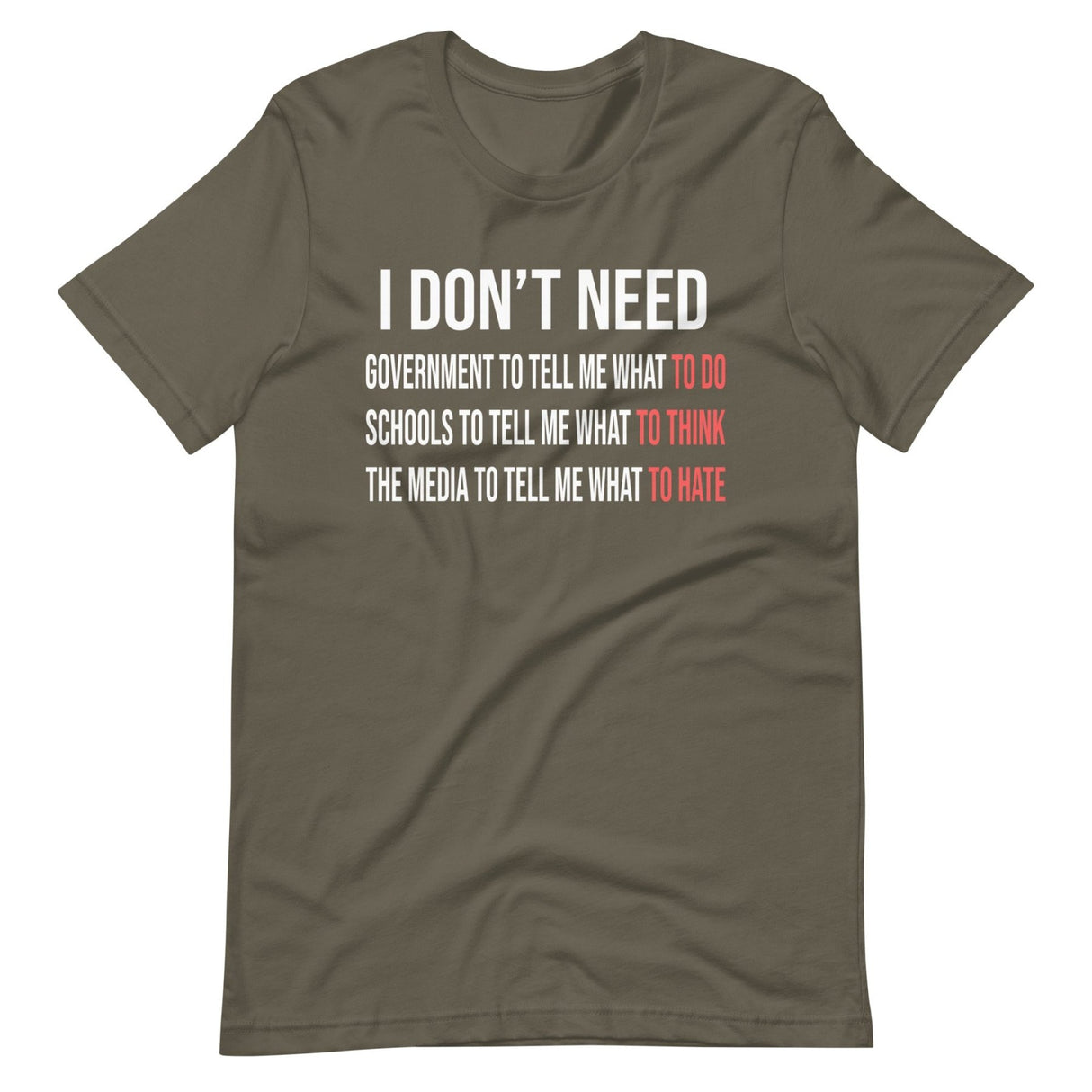 I Don't Need Government To Tell Me What To Do Shirt
