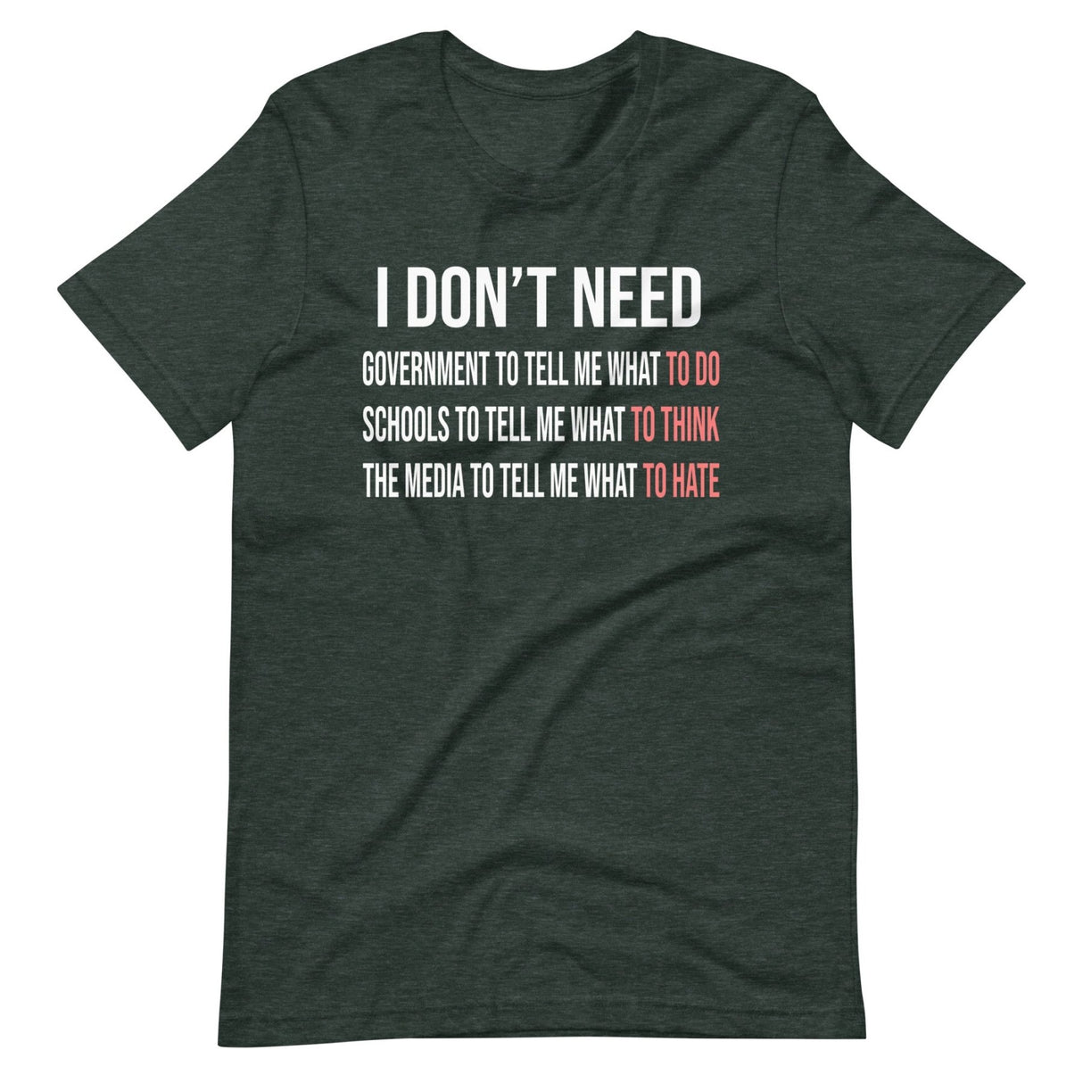 I Don't Need Government To Tell Me What To Do Shirt