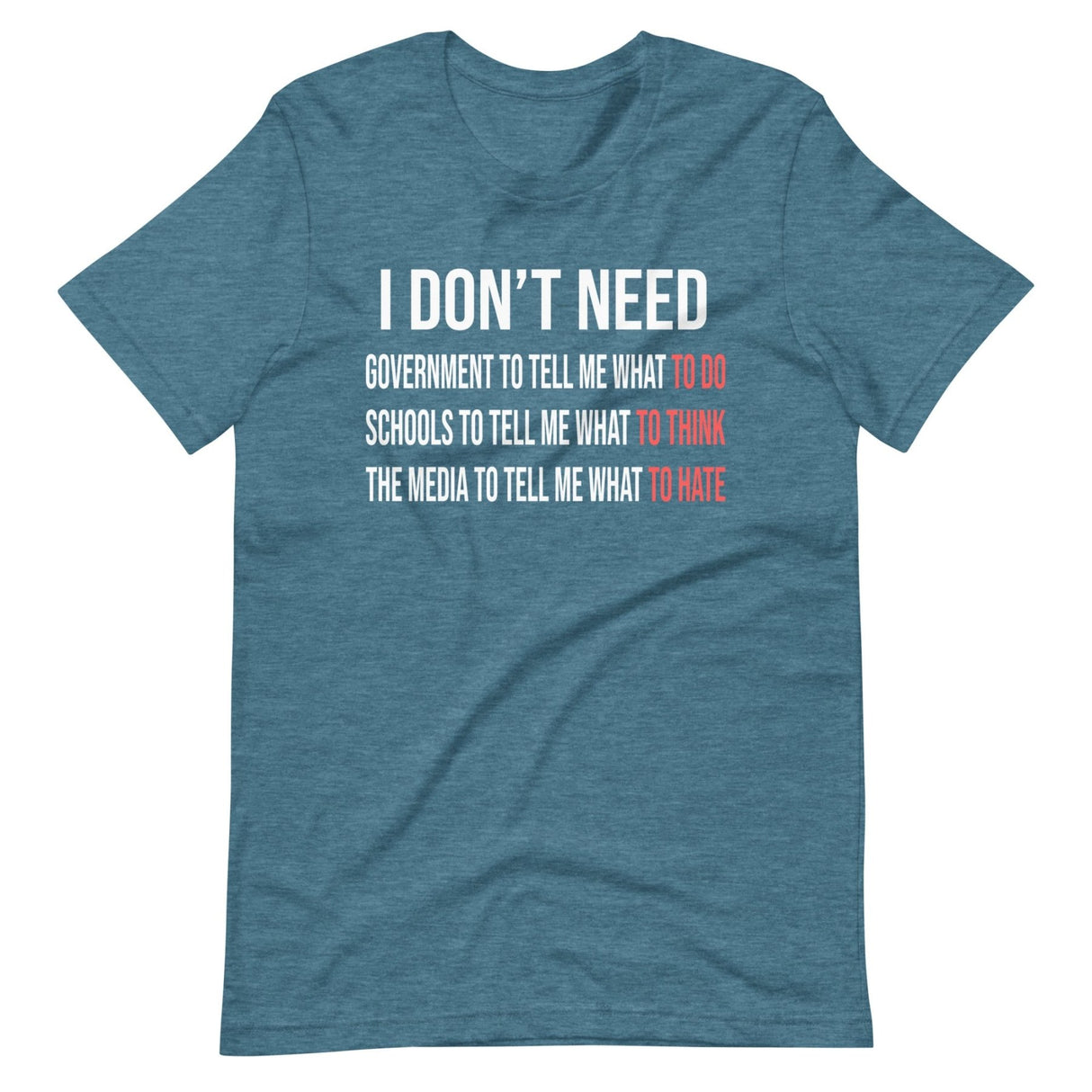I Don't Need Government To Tell Me What To Do Shirt