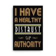 I Have a Healthy Distrust of Authority Canvas Print