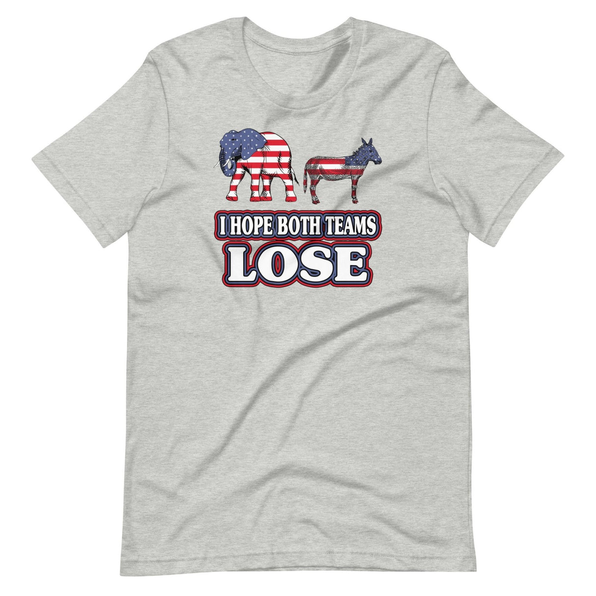 I Hope Both Teams Lose Political Shirt