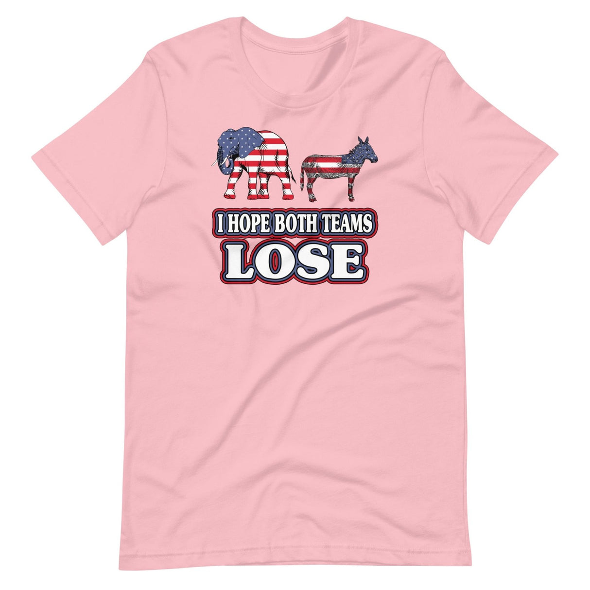 I Hope Both Teams Lose Political Shirt