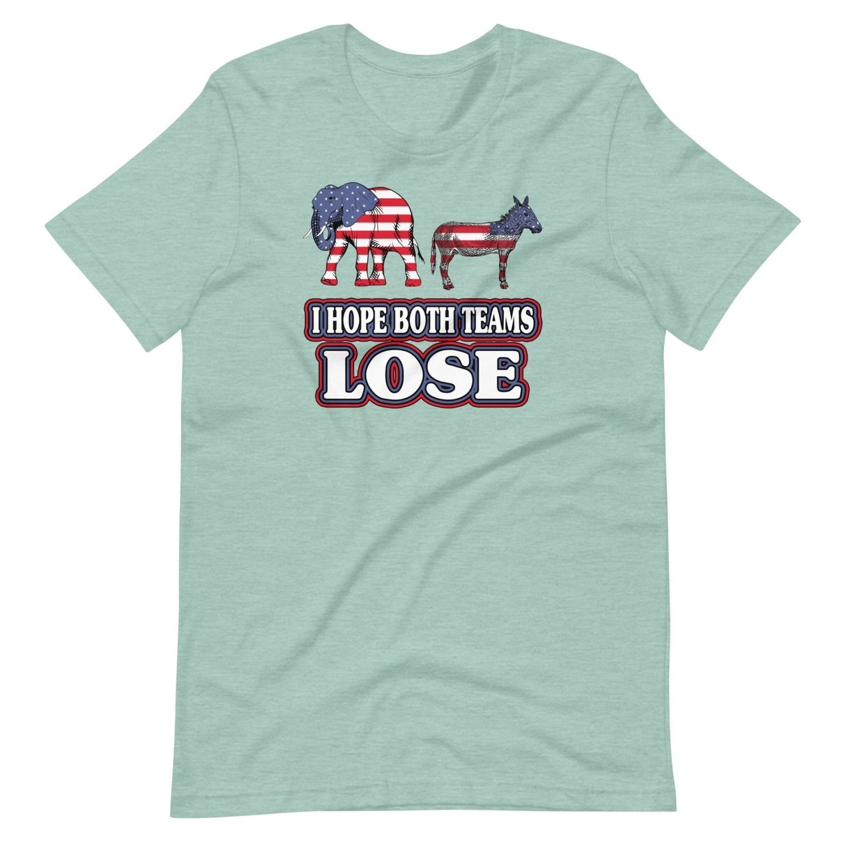I Hope Both Teams Lose Political Shirt