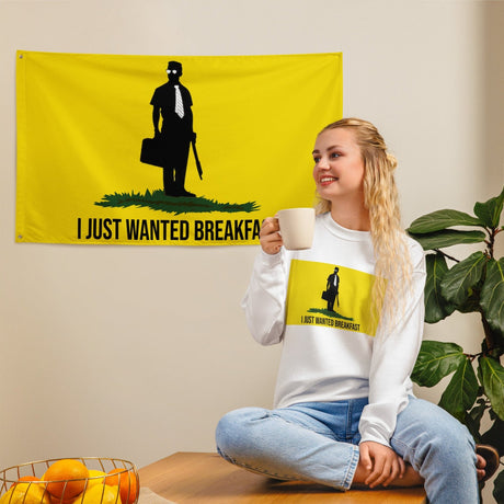 I Just Wanted Breakfast Flag