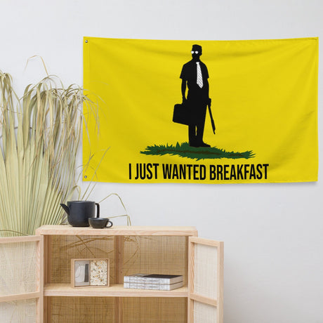 I Just Wanted Breakfast Flag