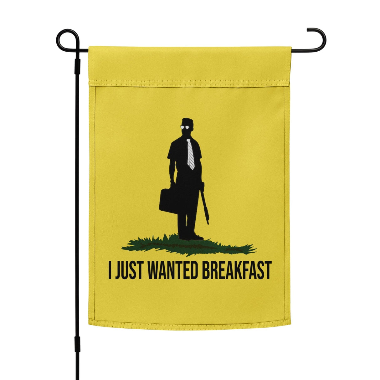I Just Wanted Breakfast Garden Flag