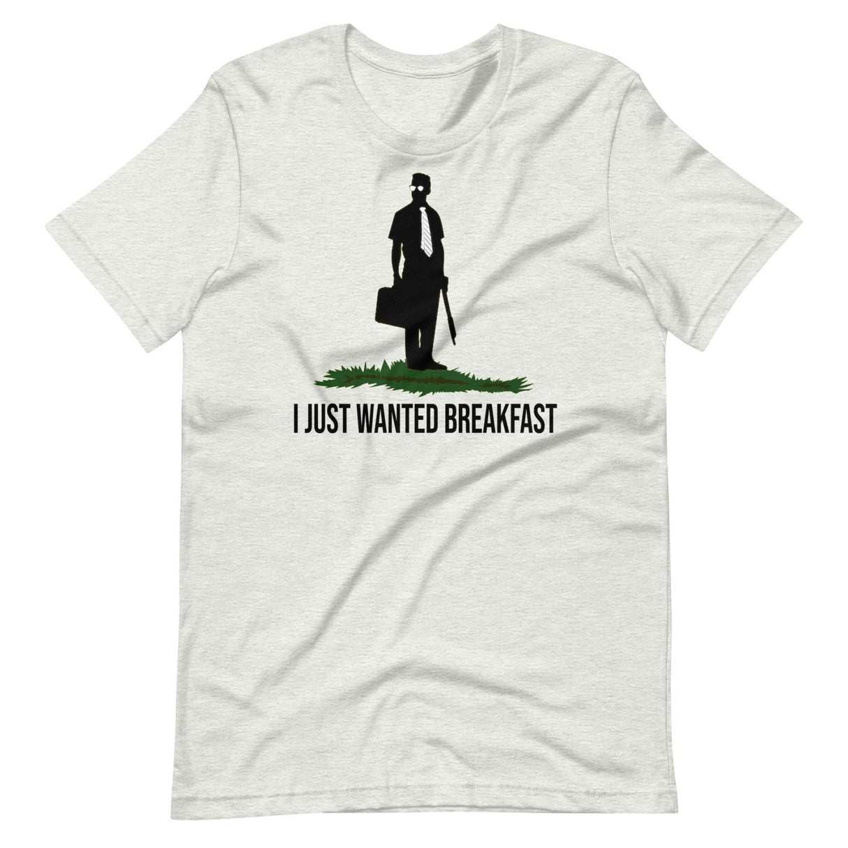 I Just Wanted Breakfast Shirt