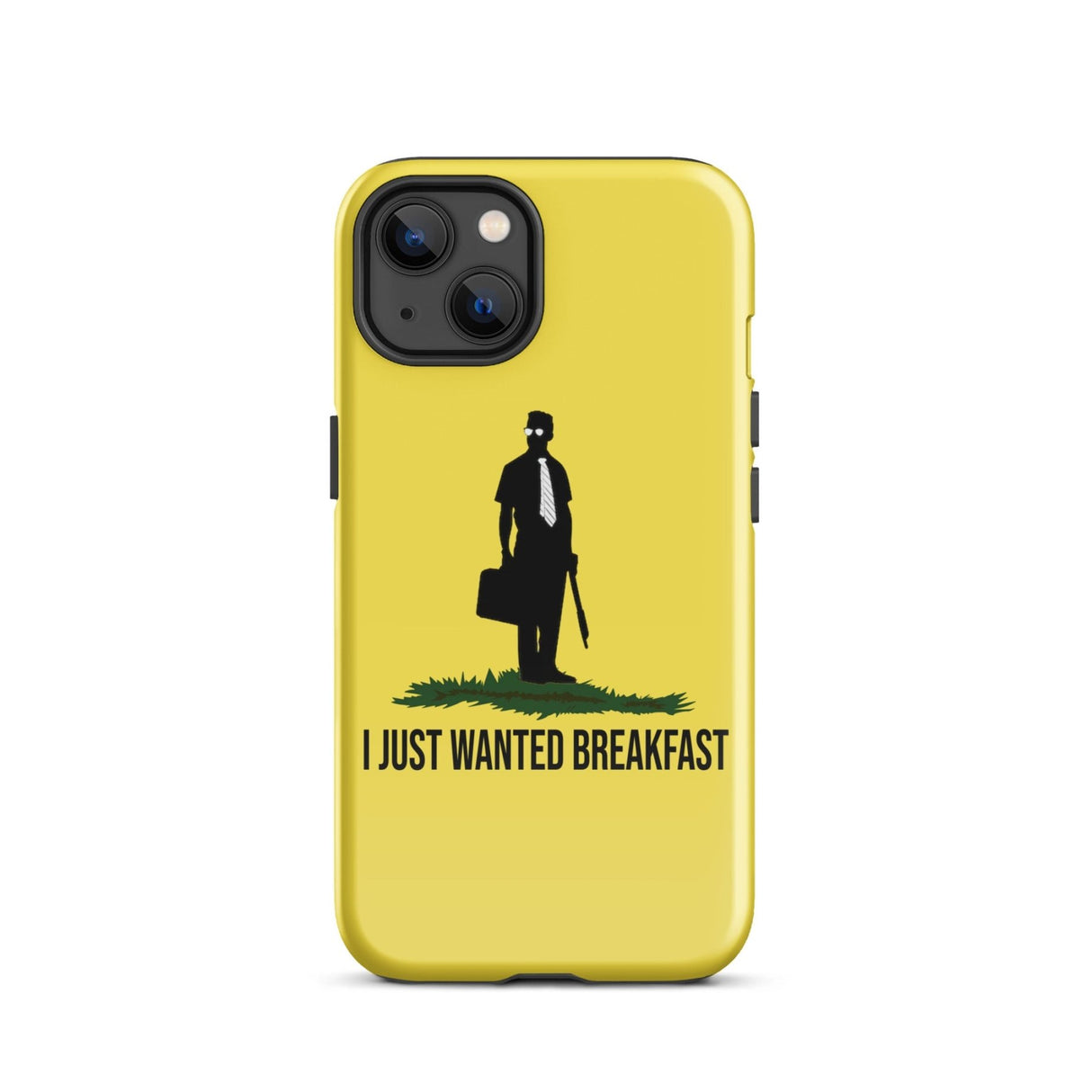 I Just Wanted Breakfast Tough Case for iPhone®